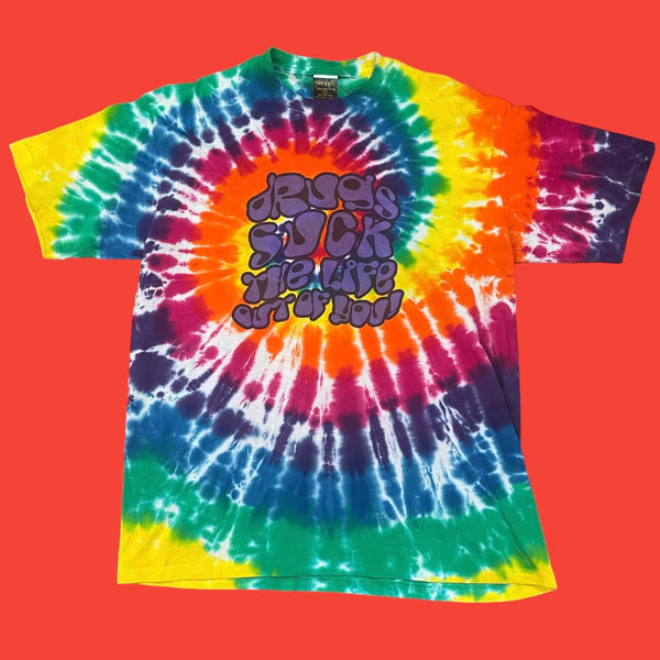 Drugs They Suck The Life Out Of You! Tie Dye T-Shirt XL