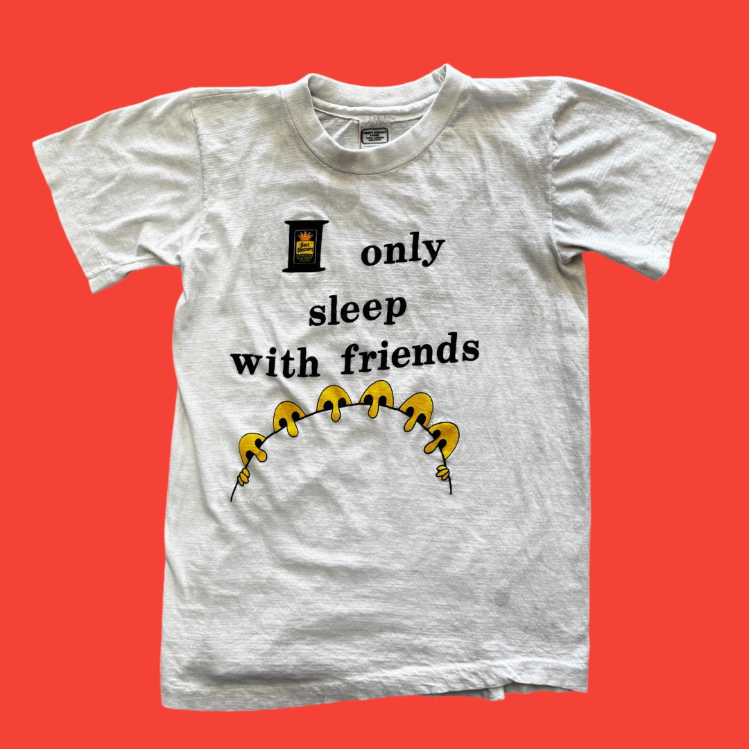 I Only Sleep With Friends T-Shirt S